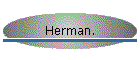 Herman.