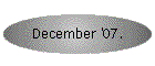 December '07.